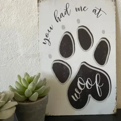 Metalskilt | You had me at WOOF | OUTLET